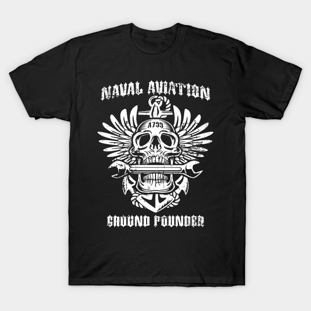 Naval Aviation Ground Pounder Vintage Skull Wings and Wrench T-Shirt by hobrath